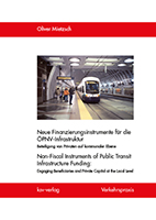 Neue Finanzierungsinstrumente für die ÖPNV-Infrastruktur Neue Finanzierungsinstrumente für die ÖPNV-Infrastruktur